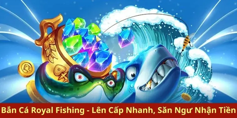 Khám Phá Cách Chơi Bắn Cá Royal Fishing Tại VN88 Hiệu Quả Nhất